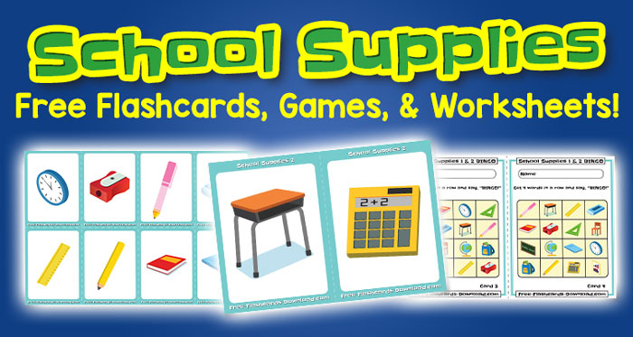 Free School Supplies Flashcards Games and Worksheets